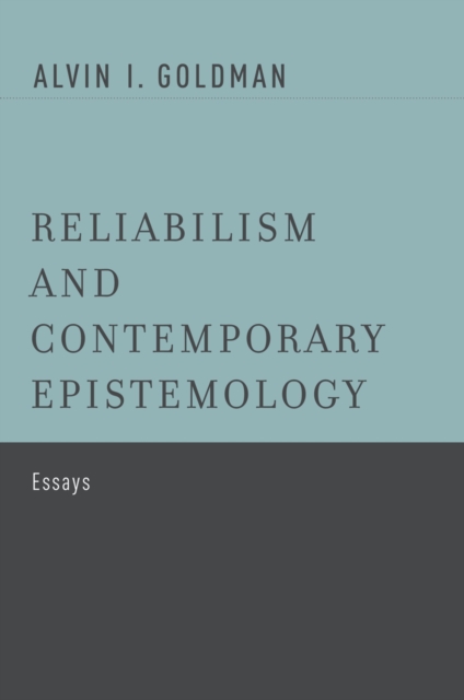 Book Cover for Reliabilism and Contemporary Epistemology by Alvin I. Goldman