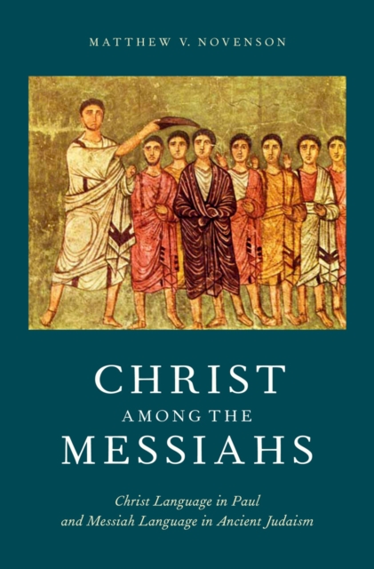 Book Cover for Christ Among the Messiahs by Novenson, Matthew V.