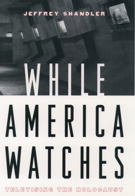 Book Cover for While America Watches by Jeffrey Shandler