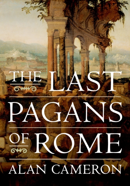 Book Cover for Last Pagans of Rome by Alan Cameron