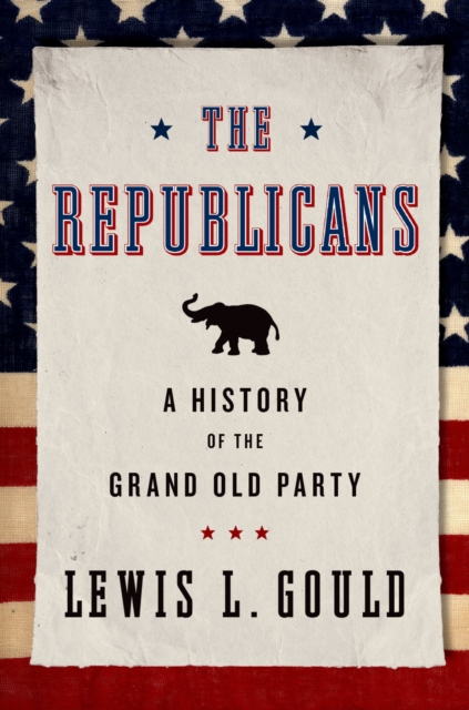 Book Cover for Republicans by Lewis L. Gould