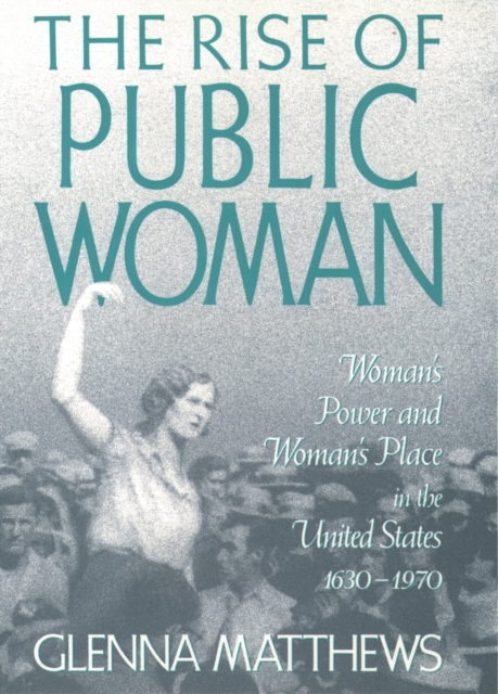 Book Cover for Rise of Public Woman by Glenna Matthews