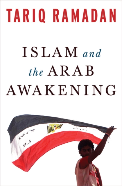 Book Cover for Islam and the Arab Awakening by Tariq Ramadan