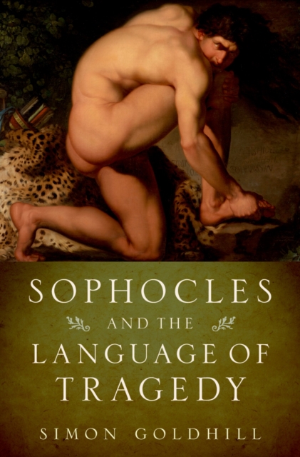 Book Cover for Sophocles and the Language of Tragedy by Simon Goldhill