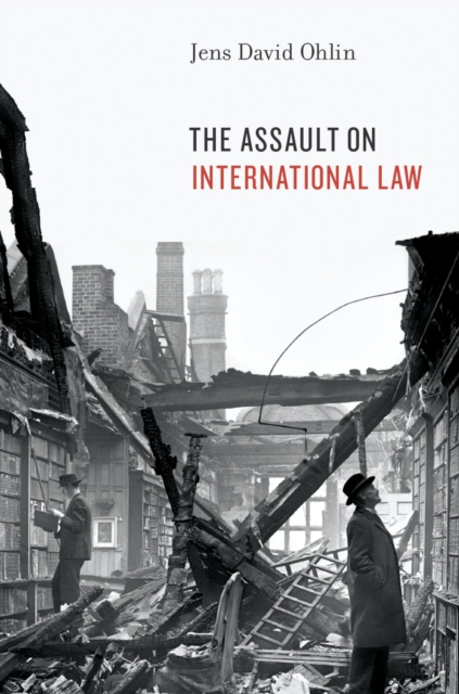 Book Cover for Assault on International Law by Jens David Ohlin