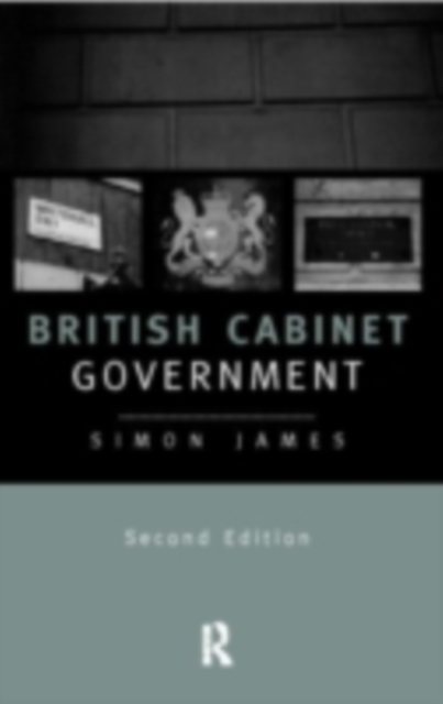 Book Cover for British Cabinet Government by Simon James