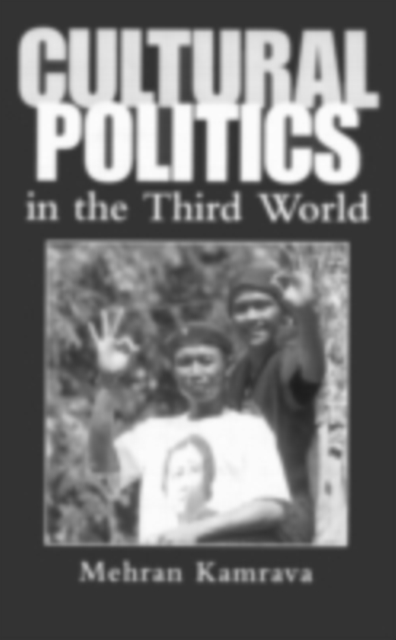 Book Cover for Cultural Politics of the Third World by Mehran Kamrava