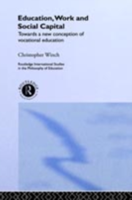 Book Cover for Education, Work and Social Capital by Christopher Winch