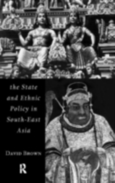 Book Cover for State and Ethnic Politics in SouthEast Asia by Brown, David