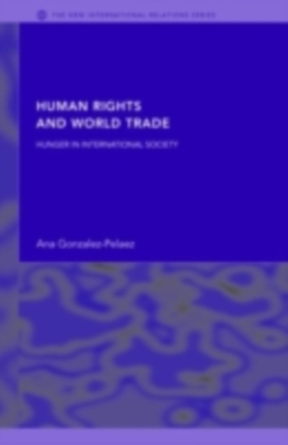 Book Cover for Human Rights and World Trade by Gonzalez-Pelaez, Ana