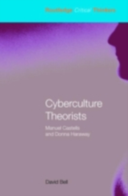 Book Cover for Cyberculture Theorists by David Bell