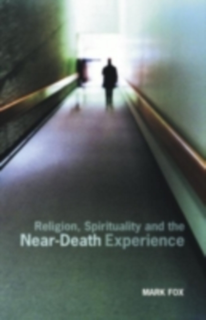 Book Cover for Religion, Spirituality and the Near-Death Experience by Mark Fox