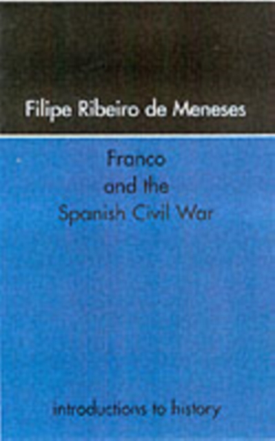 Book Cover for Franco and the Spanish Civil War by Meneses, Filipe Ribeiro de