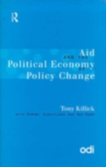 Book Cover for Aid and the Political Economy of Policy Change by Killick, Tony