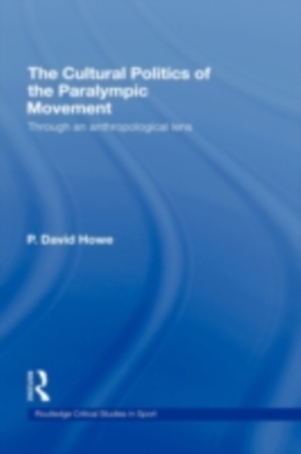 Book Cover for Cultural Politics of the Paralympic Movement by Howe, David