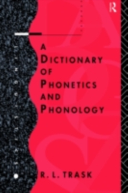 Book Cover for Dictionary of Phonetics and Phonology by R. L. Trask