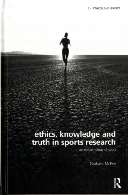 Ethics, Knowledge and Truth in Sports Research