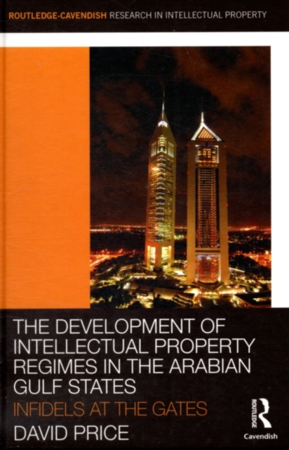 Book Cover for Development of Intellectual Property Regimes in the Arabian Gulf States by David Price