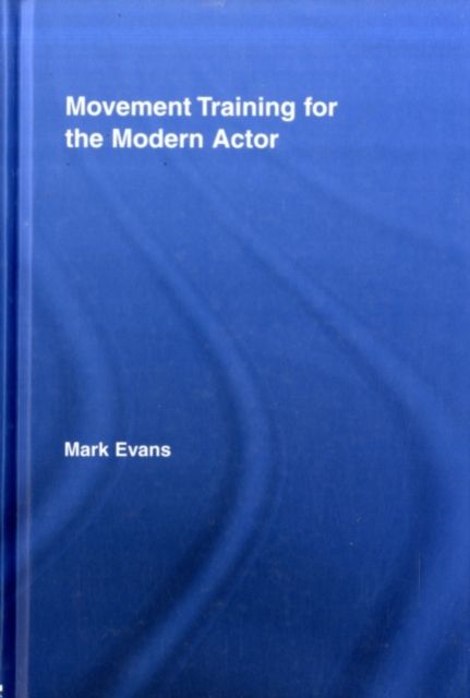 Movement Training for the Modern Actor