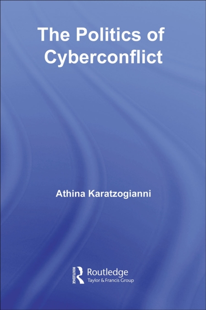 Book Cover for Politics of Cyberconflict by Karatzogianni, Athina