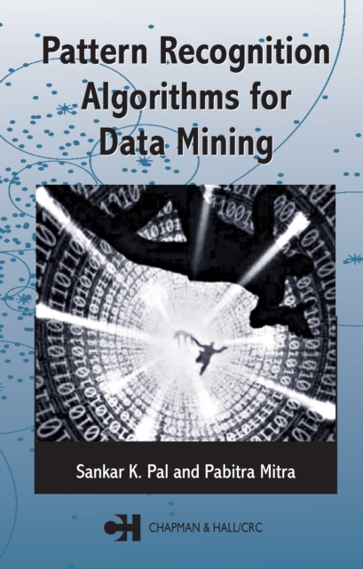 Book Cover for Pattern Recognition Algorithms for Data Mining by Pal, Sankar K.|Mitra, Pabitra