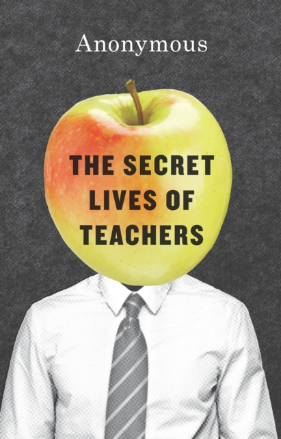 Book Cover for Secret Lives of Teachers by Anonymous Anonymous