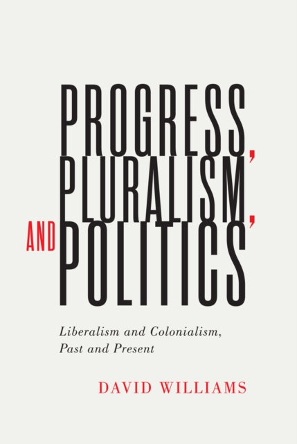 Book Cover for Progress, Pluralism, and Politics by David Williams