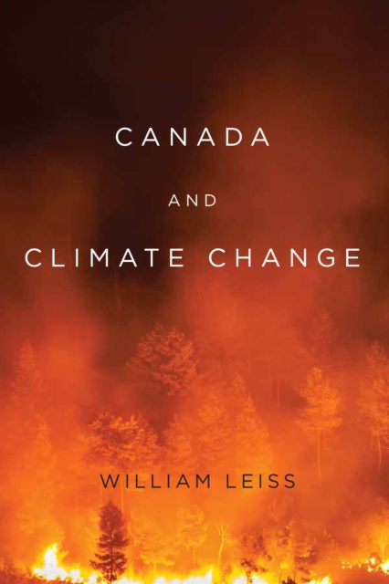 Book Cover for Canada and Climate Change by William Leiss