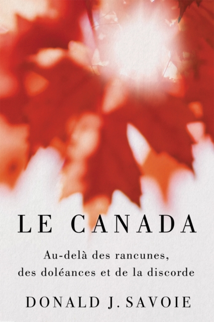 Book Cover for Le Canada by Donald J. Savoie