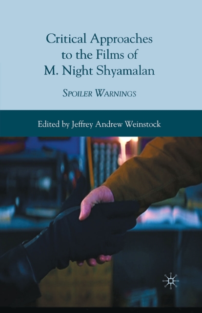 Book Cover for Critical Approaches to the Films of M. Night Shyamalan by Jeffrey Andrew Weinstock