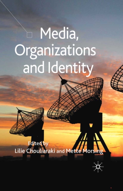 Book Cover for Media, Organizations and Identity by Chouliaraki, Lilie