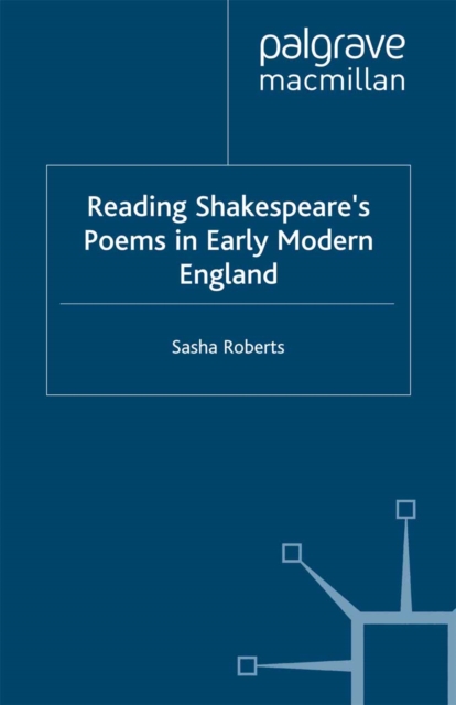 Book Cover for Reading Shakespeare's Poems in Early Modern England by S. Roberts