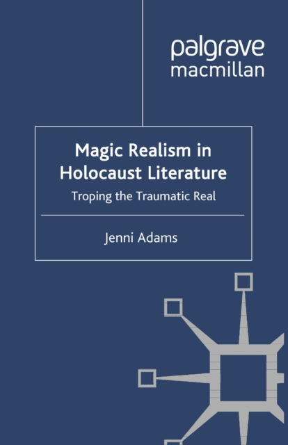 Book Cover for Magic Realism in Holocaust Literature by J. Adams