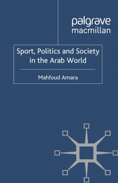 Book Cover for Sport, Politics and Society in the Arab World by M. Amara