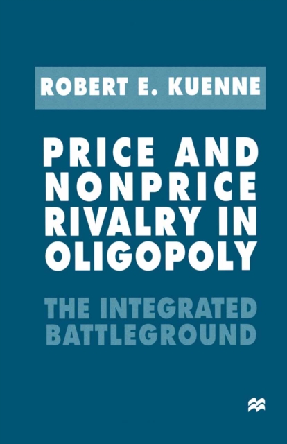 Book Cover for Price and Nonprice Rivalry in Oligopoly by Robert E. Kuenne