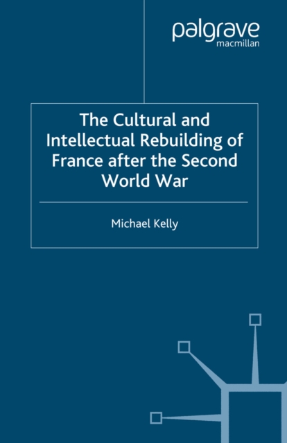 Book Cover for Cultural and Intellectual Rebuilding of France After the Second World War by M. Kelly