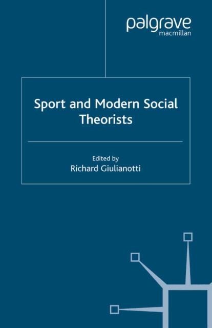 Book Cover for Sport and Modern Social Theorists by Richard Giulianotti