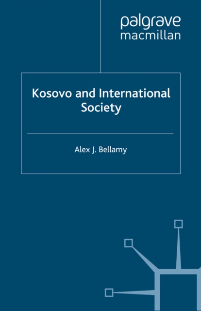 Book Cover for Kosovo and International Society by Alex J. Bellamy