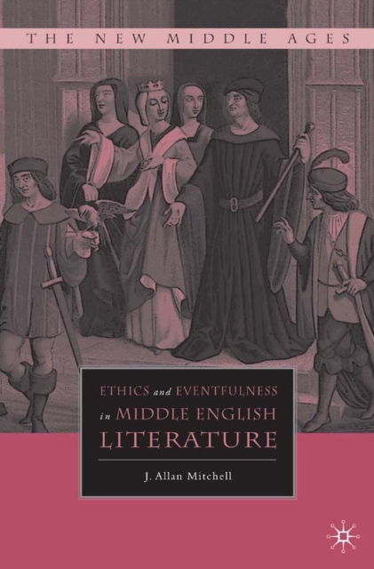 Book Cover for Ethics and Eventfulness in Middle English Literature by J. Mitchell