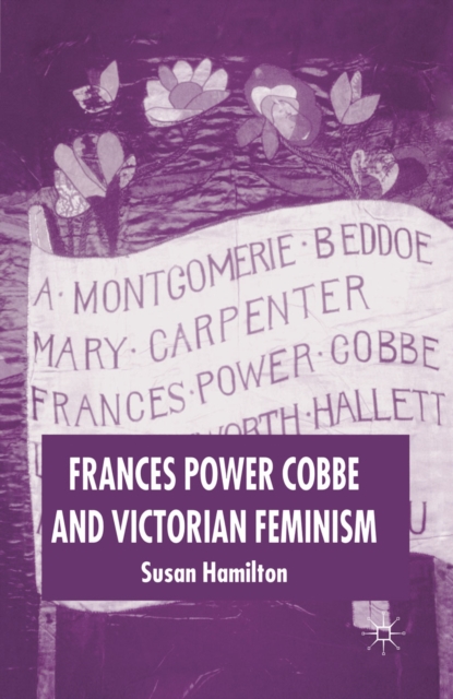 Book Cover for Frances Power Cobbe and Victorian Feminism by Susan Hamilton