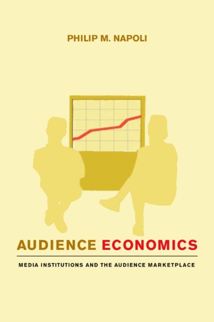 Book Cover for Audience Economics by Philip M. Napoli