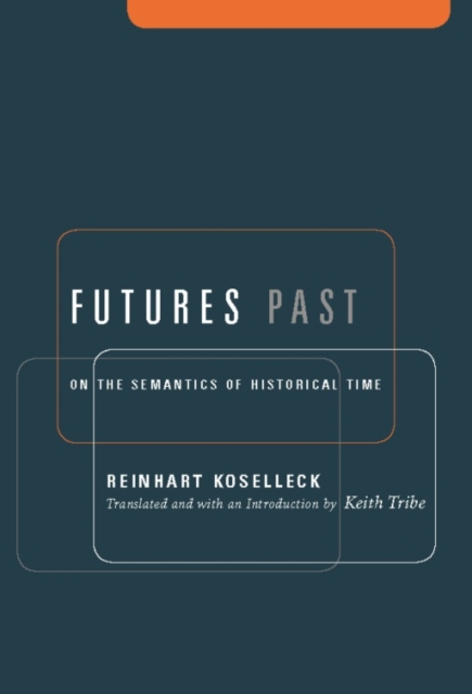 Book Cover for Futures Past by Reinhart Koselleck