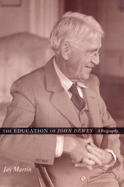 Book Cover for Education of John Dewey by Jay Martin