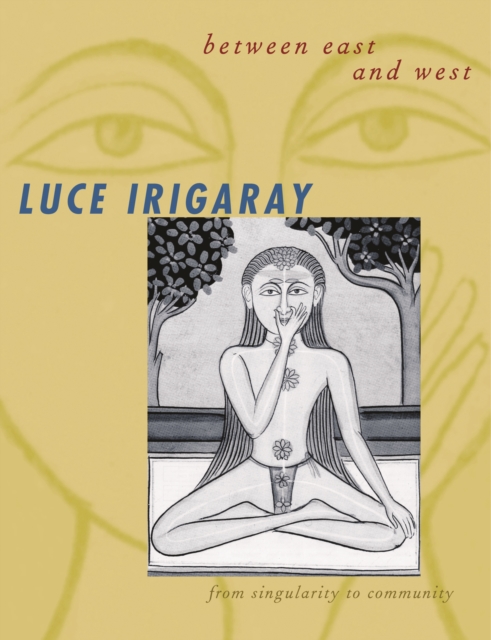 Book Cover for Between East and West by Luce Irigaray