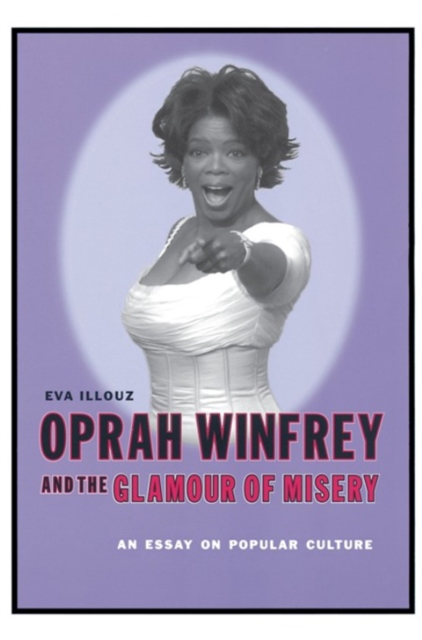 Book Cover for Oprah Winfrey and the Glamour of Misery by Eva Illouz