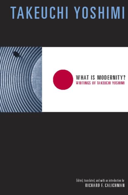 Book Cover for What Is Modernity? by Takeuchi, Yoshimi