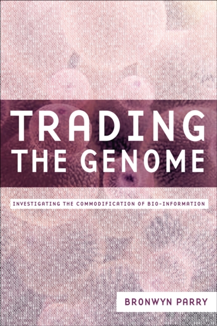 Book Cover for Trading the Genome by Bronwyn Parry