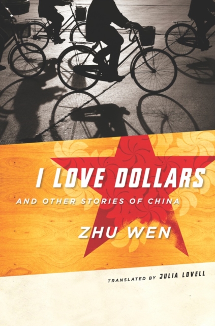 Book Cover for I Love Dollars and Other Stories of China by Zhu, Wen