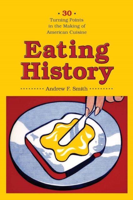 Book Cover for Eating History by Andrew F. Smith