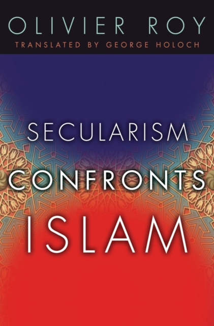 Book Cover for Secularism Confronts Islam by Olivier Roy